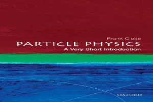 Particle Physics: A Very Short Introduction